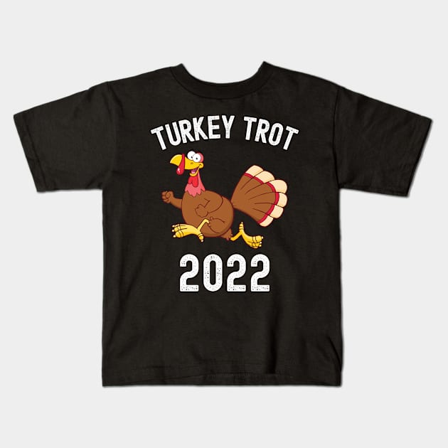 Turkey Trot 2022 Thanksgiving Turkey Day Gift Kids T-Shirt by Arts-lf